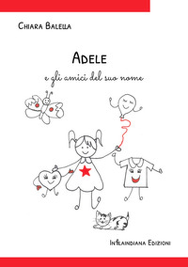 Adele e gli amici del suo nome - Librerie.coop Adele e gli amici del suo nome - Librerie.coop