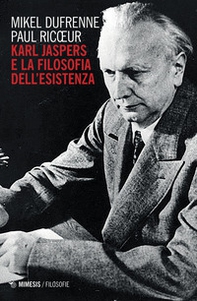 Karl Jaspers e la filosofia dell'esistenza - Librerie.coop