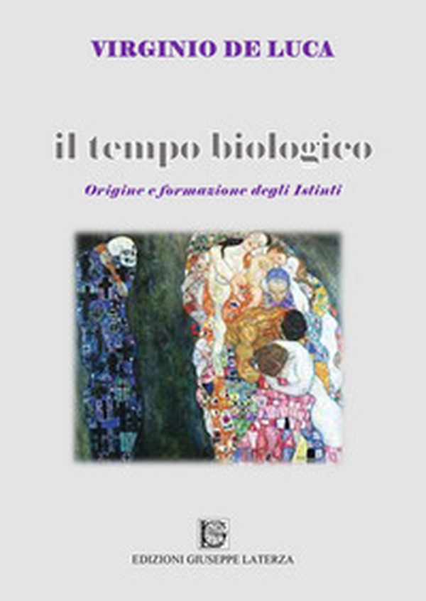 Il tempo biologico. Origine e formazione degli istinti - Librerie.coop Il tempo biologico. Origine e formazione degli istinti - Librerie.coop
