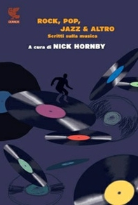 Rock, pop, jazz & altro. Scritti sulla musica - Librerie.coop