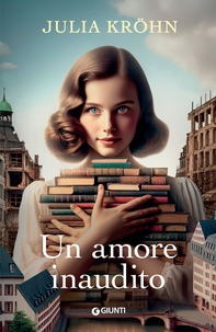 Un amore inaudito - Librerie.coop