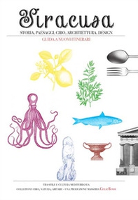 Siracusa, Ortigia e dintorni, storia, paesaggi, cibo, architettura, design. Guida a nuovi itinerari - Librerie.coop Siracusa, Ortigia e dintorni, storia, paesaggi, cibo, architettura, design. Guida a nuovi itinerari - Librerie.coop