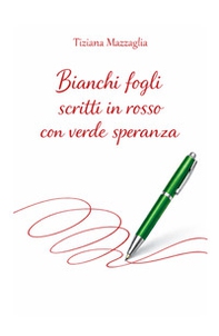Bianchi fogli scritti in rosso con verde speranza - Librerie.coop