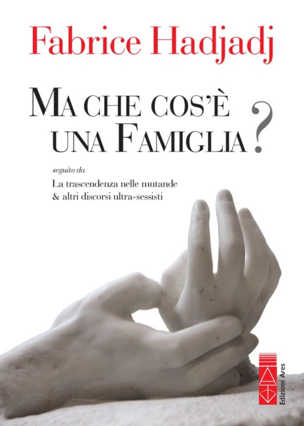 Ma che cosa è una famiglia? La trascendenza nelle mutande & altri discorsi ultra-sessisti - Librerie.coop Ma che cosa è una famiglia? La trascendenza nelle mutande & altri discorsi ultra-sessisti - Librerie.coop