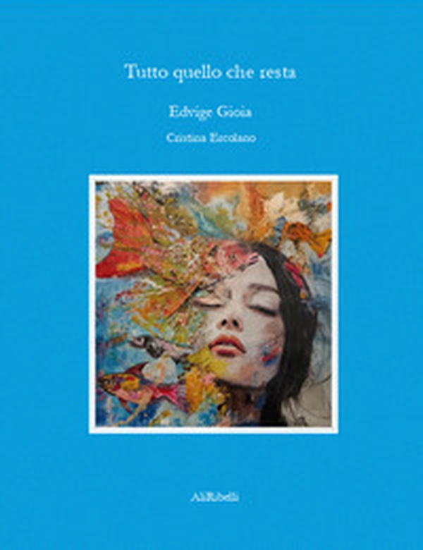 Tutto quello che resta - Librerie.coop Tutto quello che resta - Librerie.coop