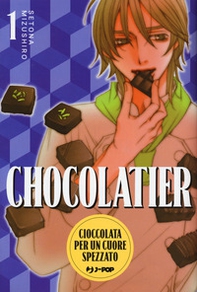 Chocolatier. Cioccolata per un cuore spezzato - Librerie.coop