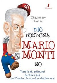 Dio condona Mario Monti no - Librerie.coop
