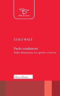 Paolo traduttore. Sulla distinzione tra spirito e lettera - Librerie.coop