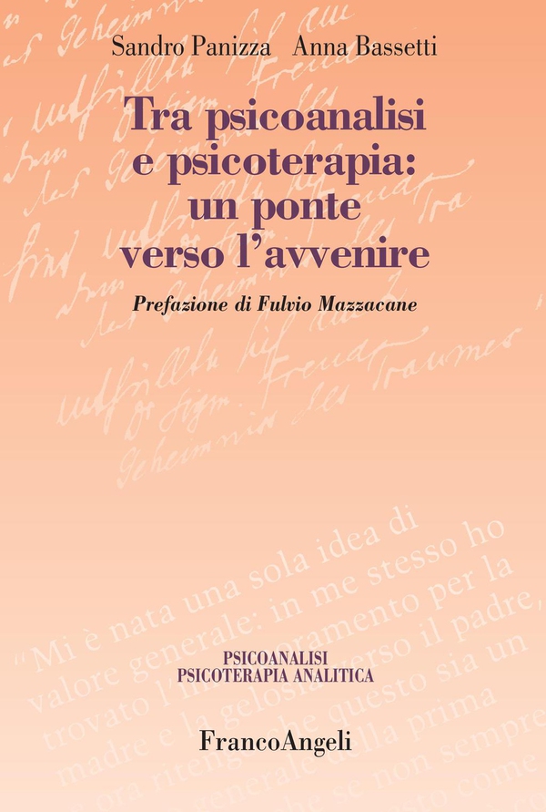 Tra psicoanalisi e psicoterapia: un ponte verso l'avvenire - Librerie.coop Tra psicoanalisi e psicoterapia: un ponte verso l'avvenire - Librerie.coop