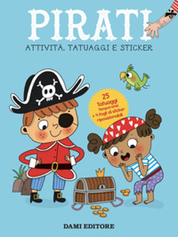 Pirati. Attività, tatuaggi e sticker - Librerie.coop Pirati. Attività, tatuaggi e sticker - Librerie.coop