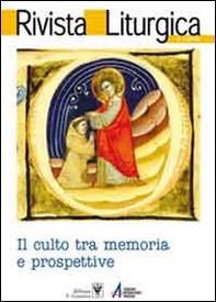 Rivista liturgica. Il culto tra memoria e prospettiva - Librerie.coop