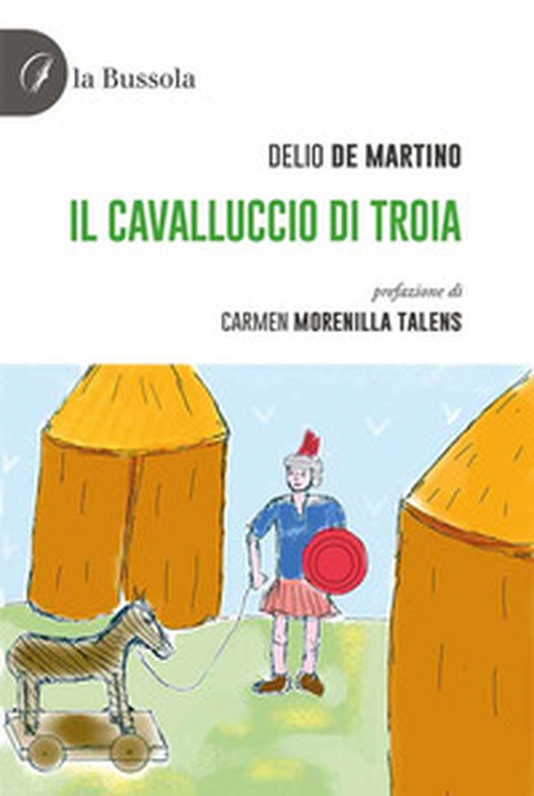 Il cavalluccio di Troia - Librerie.coop Il cavalluccio di Troia - Librerie.coop