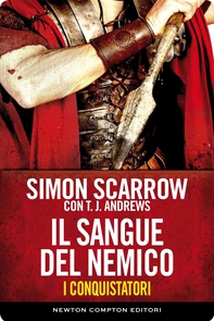 I conquistatori 2 Il sangue del nemico - Librerie.coop I conquistatori 2 Il sangue del nemico - Librerie.coop