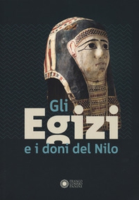 Gli egizi e i doni del Nilo. Catalogo della mostra (Forte dei Marmi, 1 agosto 2024-2 febbraio 2025) - Librerie.coop Gli egizi e i doni del Nilo. Catalogo della mostra (Forte dei Marmi, 1 agosto 2024-2 febbraio 2025) - Librerie.coop
