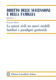 Le unioni civili tra nuovi modelli familiari e paradigmi genitoriali - Librerie.coop