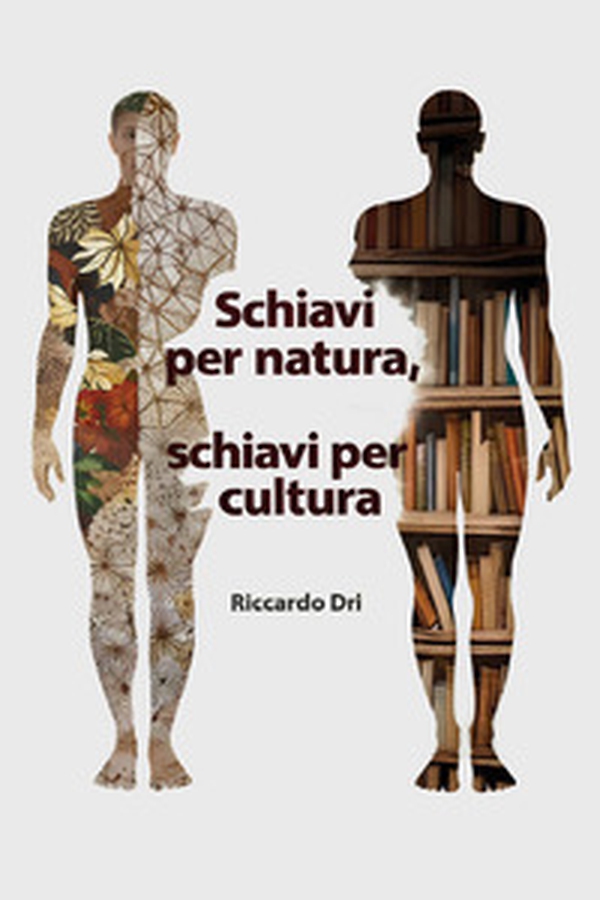 Schiavi per natura, schiavi per cultura - Librerie.coop