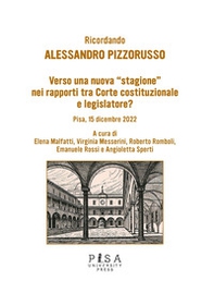 Verso una nuova «stagione» nei rapporti tra Corte costituzionale e legislatore? Ricordando Alessandro Pizzorusso - Librerie.coop Verso una nuova «stagione» nei rapporti tra Corte costituzionale e legislatore? Ricordando Alessandro Pizzorusso - Librerie.coop
