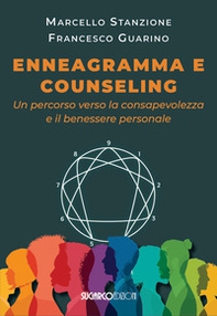 Enneagramma e counseling. Un percorso verso la consapevolezza e il benessere - Librerie.coop