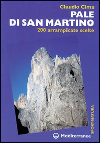 Pale di San Martino. 200 arrampicate scelte - Librerie.coop