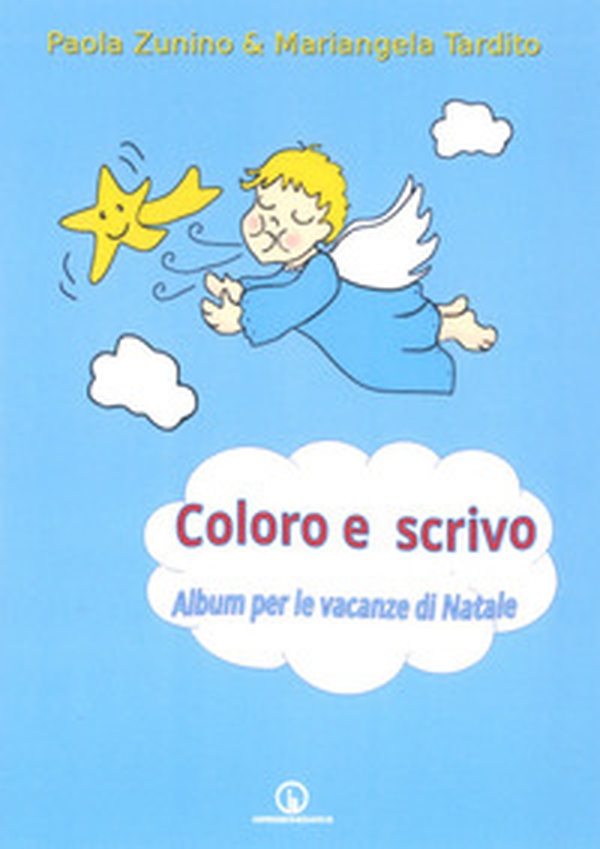 Coloro e scrivo. Album per le vacanze di Natale - Librerie.coop Coloro e scrivo. Album per le vacanze di Natale - Librerie.coop