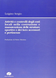 Attività e controlli degli enti locali nella costruzione e manutenzione delle strutture sportive e dei loro accessori e pertinenze - Librerie.coop