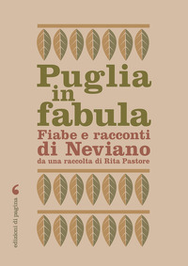 Puglia in fabula. Fiabe e racconti di Neviano da una raccolta di Rita Pastore - Librerie.coop Puglia in fabula. Fiabe e racconti di Neviano da una raccolta di Rita Pastore - Librerie.coop
