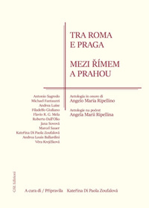 Tra Roma e Praga. Antologia in onore di Angelo Maria Ripellino. Ediz. italiana e ceca - Librerie.coop Tra Roma e Praga. Antologia in onore di Angelo Maria Ripellino. Ediz. italiana e ceca - Librerie.coop