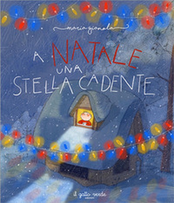 A Natale una stella cadente - Librerie.coop A Natale una stella cadente - Librerie.coop