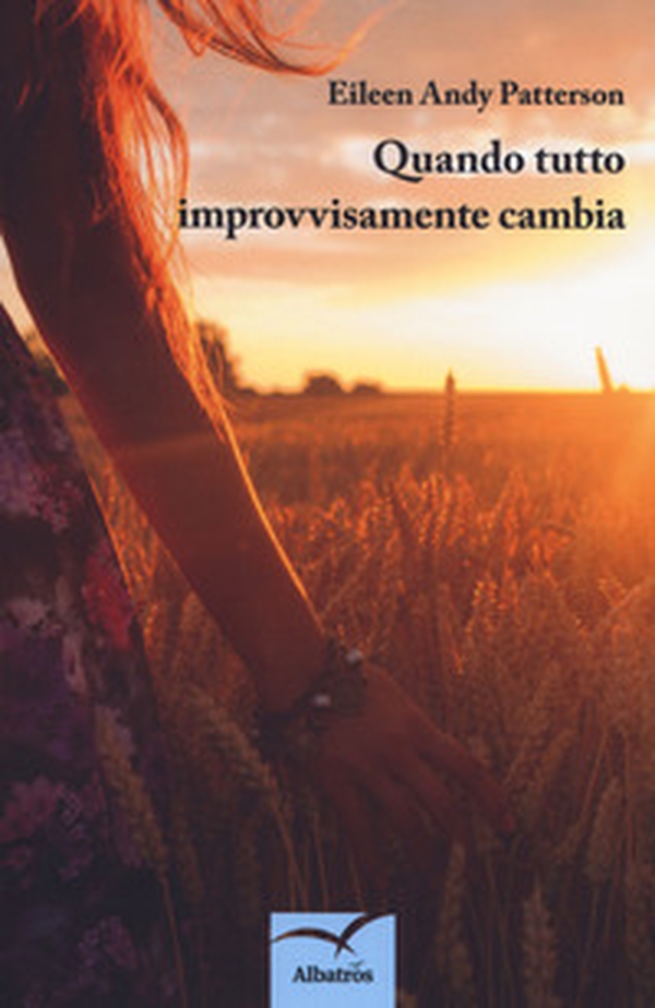 Quando tutto improvvisamente cambia - Librerie.coop Quando tutto improvvisamente cambia - Librerie.coop