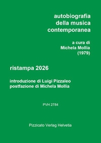 Autobiografia della musica contemporanea. Ristampa 2026 - Librerie.coop
