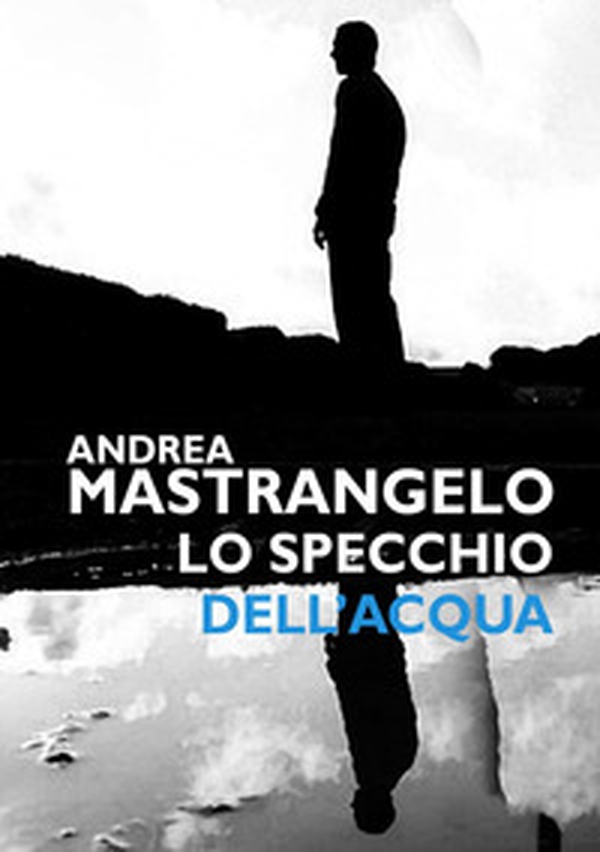 Lo specchio dell'acqua - Librerie.coop Lo specchio dell'acqua - Librerie.coop