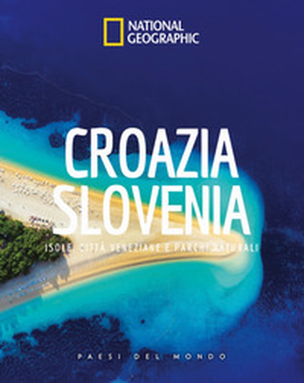 Croazia Slovenia. Paesi del mondo - Librerie.coop Croazia Slovenia. Paesi del mondo - Librerie.coop