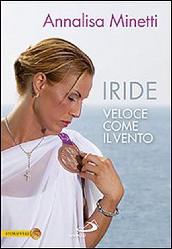 Iride. Veloce come il vento - Librerie.coop Iride. Veloce come il vento - Librerie.coop