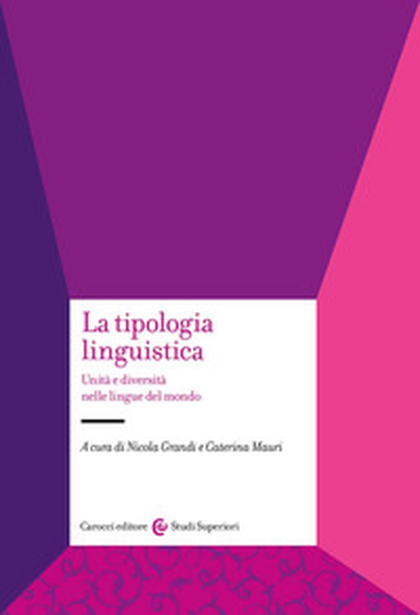 La tipologia linguistica. Unità e diversità nelle lingue del mondo - Librerie.coop La tipologia linguistica. Unità e diversità nelle lingue del mondo - Librerie.coop