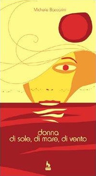 Donna di sole, di mare, di vento - Librerie.coop Donna di sole, di mare, di vento - Librerie.coop