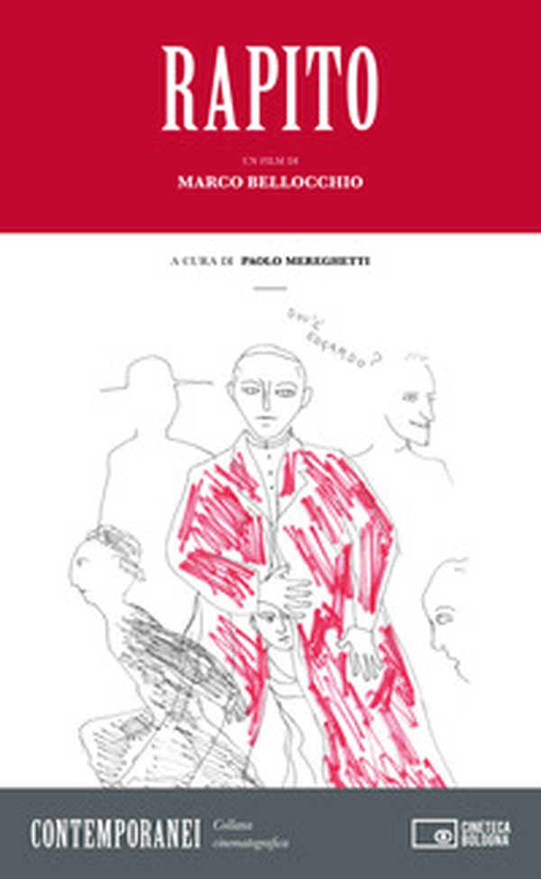 Rapito. Un film di Marco Bellocchio - Librerie.coop Rapito. Un film di Marco Bellocchio - Librerie.coop