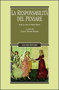 La responsabilità del pensare. Scritti in onore di Mario Signore - Librerie.coop