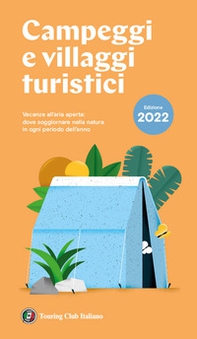 Campeggi e villaggi turistici 2022 - Librerie.coop Campeggi e villaggi turistici 2022 - Librerie.coop