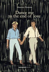 Dance me to the end of love. Ediz. italiana - Librerie.coop