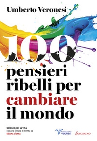 100 pensieri ribelli per cambiare il mondo - Librerie.coop