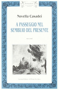 A passeggio nel semibuio del presente - Librerie.coop A passeggio nel semibuio del presente - Librerie.coop