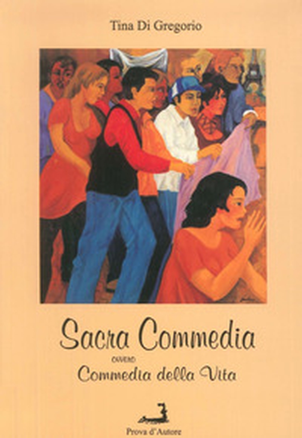 Sacra commedia ovvero commedia della vita - Librerie.coop Sacra commedia ovvero commedia della vita - Librerie.coop