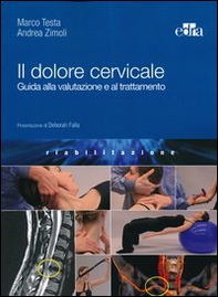 Il dolore cervicale. Guida alla valutazione e al trattamento - Librerie.coop