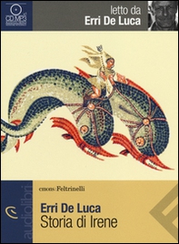 Storia di Irene letto da Erri de Luca. Audiolibro. CD Audio formato MP3 - Librerie.coop Storia di Irene letto da Erri de Luca. Audiolibro. CD Audio formato MP3 - Librerie.coop