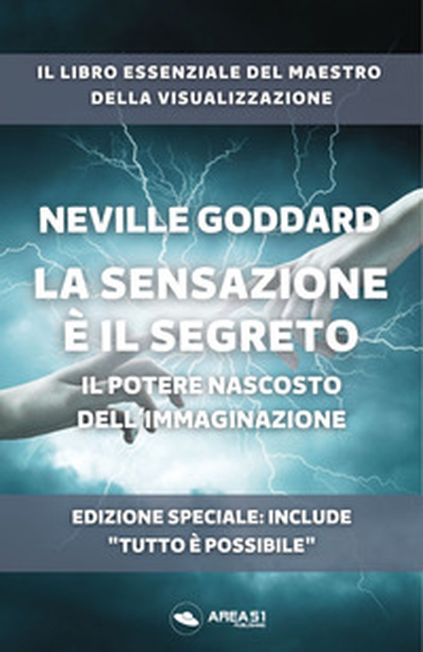 La sensazione è il segreto. Il potere nascosto dell'Immaginazione - Librerie.coop La sensazione è il segreto. Il potere nascosto dell'Immaginazione - Librerie.coop