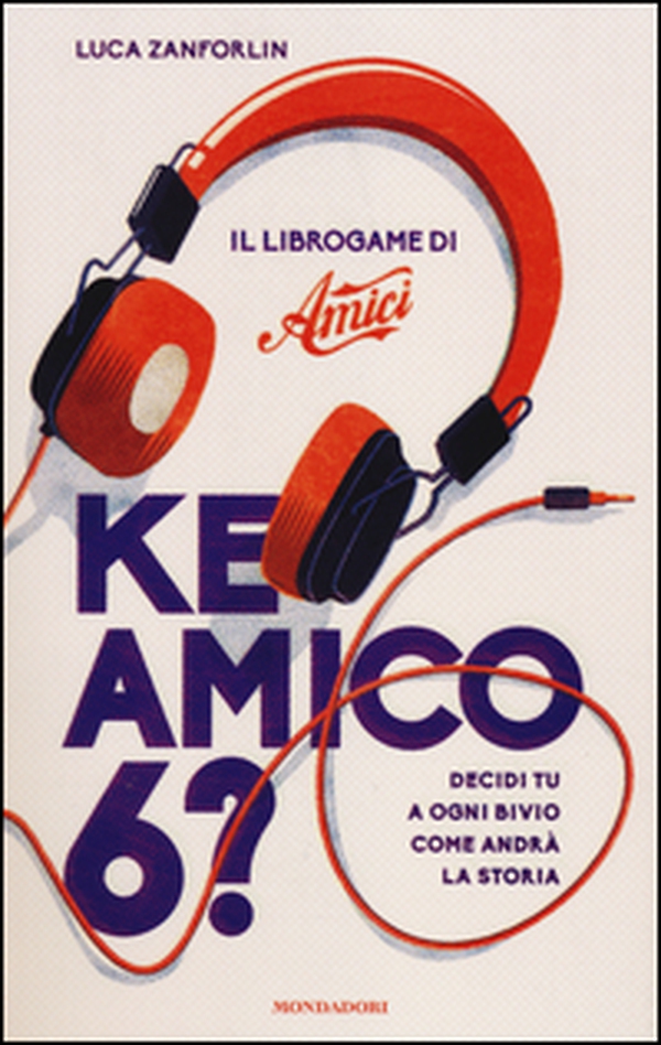 Ke amico 6? Il libro game di «Amici» - Librerie.coop Ke amico 6? Il libro game di «Amici» - Librerie.coop