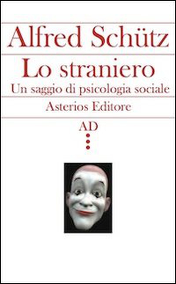 Lo straniero. Un saggio di psicologia sociale - Librerie.coop