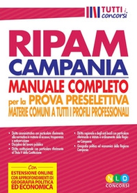 Concorso regione Campania. Manuale RIPAM completo per la prova preselettiva. Materie comuni a tutti i profili professionali - Librerie.coop Concorso regione Campania. Manuale RIPAM completo per la prova preselettiva. Materie comuni a tutti i profili professionali - Librerie.coop