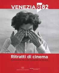 Ritratti di cinema. Antonietta De Lillo fotografa la Mostra - Librerie.coop
