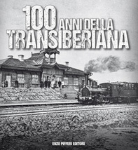 100 anni della Transiberiana - Librerie.coop